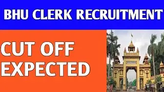 BHU clerk expected cut off 2019 BHU CLERK CUTOFF