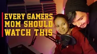 Every Gamer's Mom should watch this.