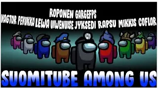 SUOMITUBETTAJAT | AMONG US SUOMI