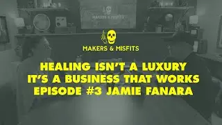 The Business of Healing with Jamie Fanara