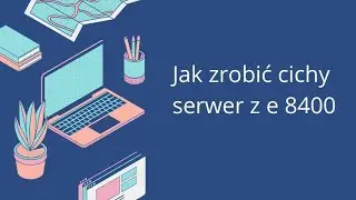 Jak zrobić cichy domowy serwer z e8400?