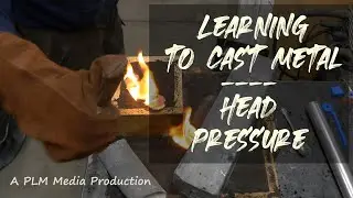 Learning to cast metal - Head pressure