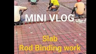 Mini vlog || Building Construction work || Slab reinforcement work #civil #building #construction