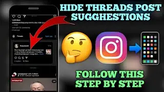 How to Remove Threads Post Suggestions From Instagram Feed