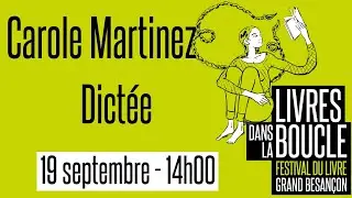 LDLB : La dictée de Carole Martinez