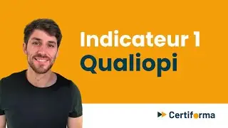 Tout savoir sur l'indicateur 1 Qualiopi