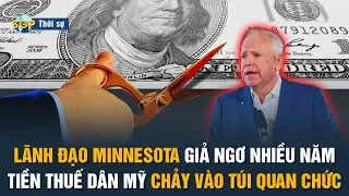 Tiền thuế d&acirc;n Mỹ bị &ldquo;r&uacute;t ruột&rdquo;! L&atilde;nh đạo Minnesota &ldquo;giả điếc&rdquo; nhiều năm, trăm triệu USD chảy v&agrave;o t&uacute;i