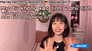Menschen A1.1 Lektion 5:Das ist ein F. Mô tả đồ vật, cách viết từ, mạo từ không xác định và phủ định