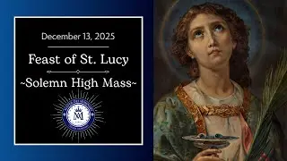 Solemn High Mass for the Feast of St. Lucy