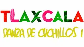 Tlaxcala - Danza De Cuchillos 1