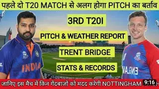 India v England 3rd  T20 ,Full pitch report ,Trent bridge Nottingham stadium , wether and player