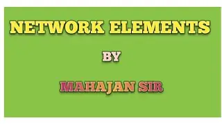 Basic concept part 01 : Network elements