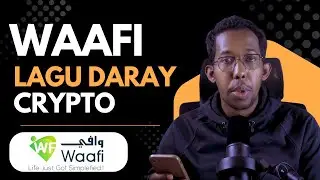 WAAFI oo Lagu Soo Daray Lacagaha Cryptocurrency & Sida loo adeegsanayo