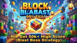 Block Blast 99% FAIL! 😱 How to Get 50k+ High Score Blast Boss Strategy