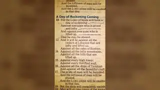 Isaiah 2:12 (For The LORD of Host will have a day of reckoning. Against everyone who is proud/lofty)