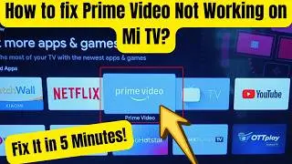 How to Fix Prime Video Problems on Android TV / Mi TV | Prime Video Not Working Fix