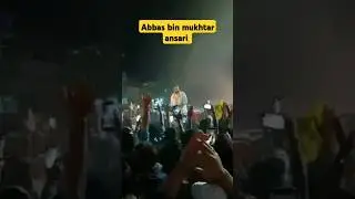 Abbas bin mukhtar 🔥🦁 #abbasansari #mukhtaransari #vidhayak #afzal_ansari #sansad #feed #shorts