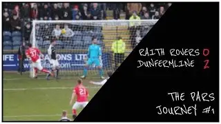 Raith Rovers 0 - 2 Dunfermline | The Pars Journey #1