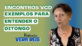1112 - ENCONTROS VCD | EXEMPLOS PARA ENTENDER O DITONGO