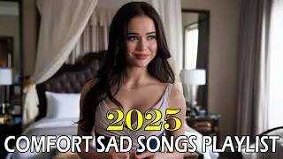 2025 Sad Songs Playlist 💔 TikTok Cry Hits + Spotify Emo Music