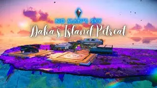 NO MAN'S SKY | Daka's Island Retreat | BASE BUILD TOUR