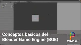 Conceptos b&aacute;sicos | Blender Game Engine