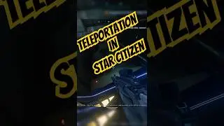 Телепортация в Star Citizen