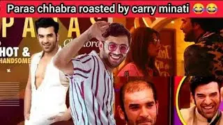 #Carryminati #ParasChhabra | Carry Minati Roasting Paras Chhabra 2020 | Part 5