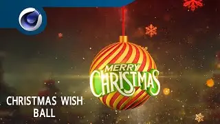 Christmas Ball Wish   Cinema 4D Tutorial