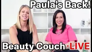 Paula’s Back! | Beauty Couch LIVE