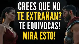 MIRA ESTO! Si Crees Que No Te Extrañan… ¡Lo Que Pasa Después Te Va A Shockear! | Estoicismo