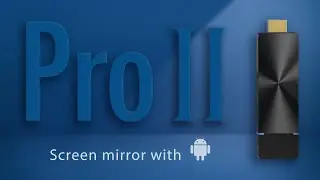 How to use EZCast Pro II to screen mirror with Android phone