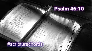 Psalm 46:10 #scripturechords