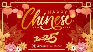 Happy Chinese New Year 2025 from XFORM Design Studio 🍊🧧 CNY 2025 | Chinese New Year song Bless video