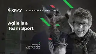 OmniTestingConf 2020: &ldquo;Agile is a Team Sport&rdquo; - Lisa Crispin