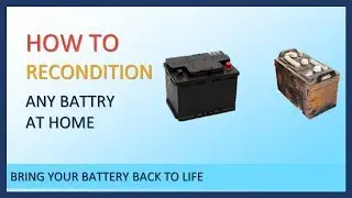 How to Recondition Batteries at Home (2019) | How to Recondition Old Batteries
