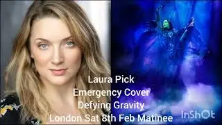 Laura Pick - Defying Gravity (Emergency Cover) - London West End - Sat 8th Feb Matinee