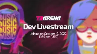 T3 Arena - Season 3 PREMIERE (Dev Livestream)