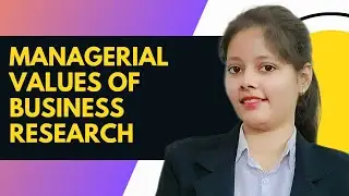 Managerial Values Of Business Research