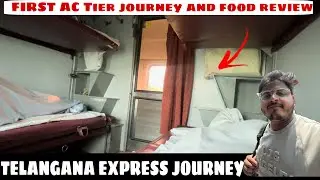 FIRST AC JOURNEY WITH IRCTC FOOD REVIEW || TELANGANA EXPRESS JOURNEY || 12734  || FULL JOURNEY