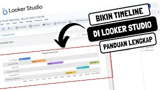LOOKER STUDIO : Cara Membuat Timeline Interaktif di Looker Studio