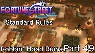 Fortune Street - Part 49 - Robbin' Hood Ruins *Standard Rules* - Winner Jessica