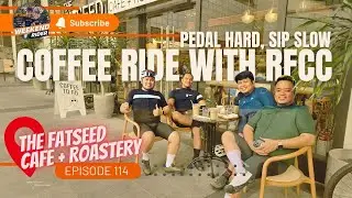PEDAL HARD, SIP SLOW - COFFEE RIDE WITH RFCC | 23 MAR 2025 | WR EP114