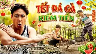 PHIM TẾT 2026 | TẾT ĐÁ GÀ KIẾM TIỀN | Phim Hài Tết Việt Nam 2026 | Phim Tết Miền Tây Hay Nhất 2026