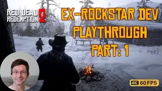 RDR2 Dev Playthrough in 4K Ultra - Part 1 | Environment Artist Playthrough