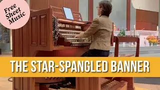 [Free Sheet Music] The Star-Spangled Banner, National Anthem - arr. Marianne Kim, Organist