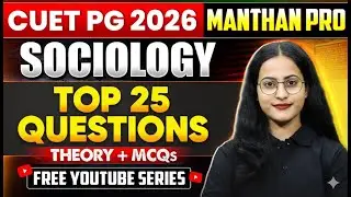 Top 25 Important Sociology Questions | CUET PG 2026 | Most Expected MCQs |