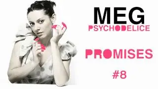MEG - Promises - Psychodelice (2008)