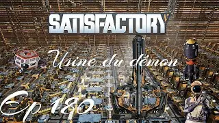 Usine du démon Ep180 Satisfactory