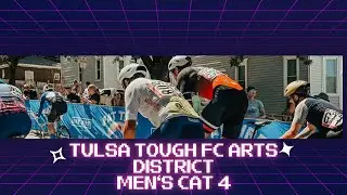 2023 TULSA TOUGH FC ARTS DISTRICT CRIT MEN'S CAT 4 ! ! !
